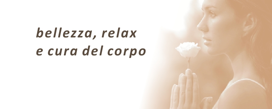 Bellezza, relax e cura del corpo